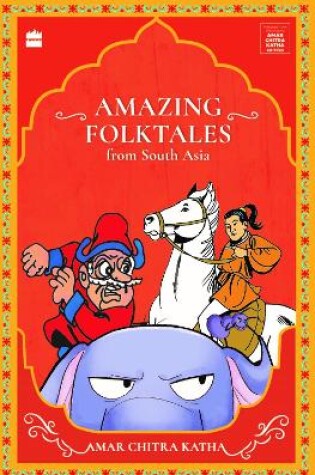 Cover of Amazing Folktales From South Asia