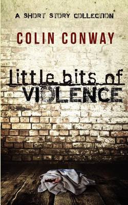 Book cover for Little Bits of Violence