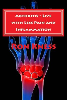Book cover for Arthritis - Live with Less Pain and Inflammation