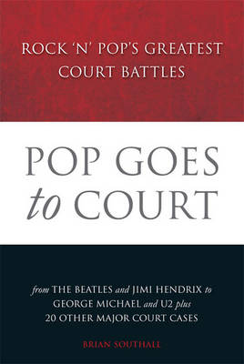 Book cover for Pop Goes to Court: Rock 'n' Pop's Greatest Court Battles