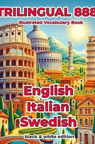 Cover of Trilingual 888 English Italian Swedish Illustrated Vocabulary Book