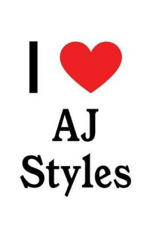 Cover of I Love Aj Styles