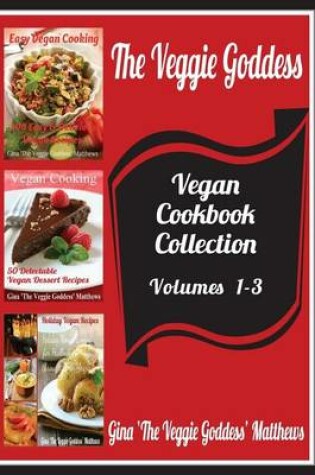 Cover of The Veggie Goddess Vegan Cookbooks Collection