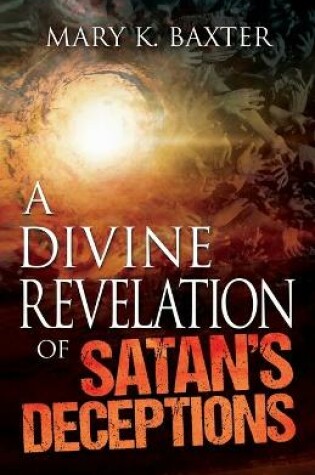 Cover of A Divine Revelation of Satan's Deceptions