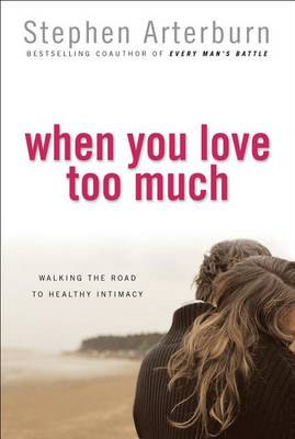 Book cover for When You Love Too Much