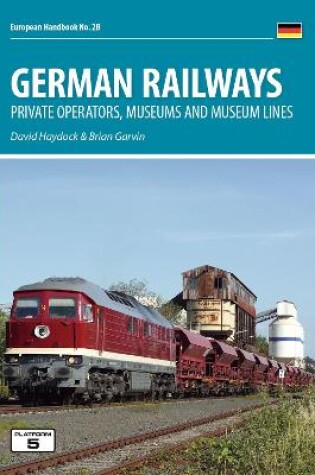 Cover of German Railways: Private Operators, Museums & Museum Lines