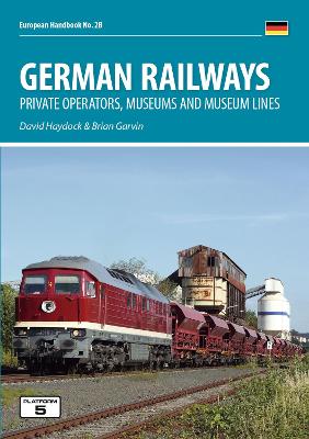 Book cover for German Railways: Private Operators, Museums & Museum Lines