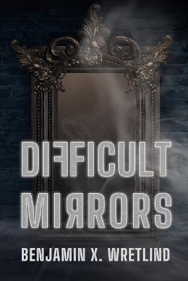 Book cover for Difficult Mirrors