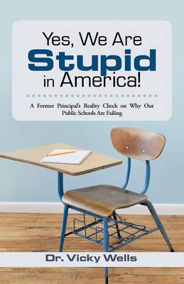 Book cover for Yes, We Are Stupid in America!