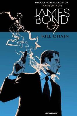 Book cover for JAMES BOND: KILL CHAIN HC DIGGLE SGND ED.