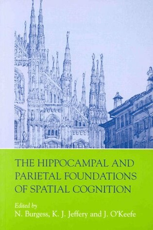 Cover of The Hippocampal and Parietal Foundation of Spatial Cognition