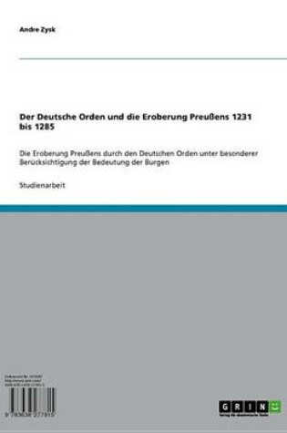 Cover of Der Deutsche Orden Und Die Eroberung Preussens 1231 Bis 1285