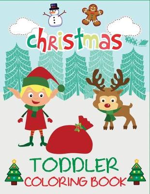 Book cover for Christmas Toddler Coloring Book