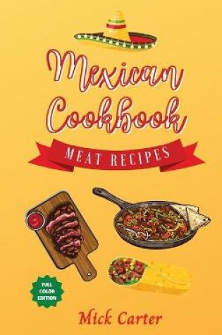 Cover of The Mexican Cookbook - Meat Recipes