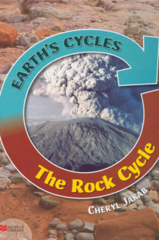 Cover of Earth's Cycles Rock Cycle Macmillan Library