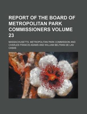 Book cover for Report of the Board of Metropolitan Park Commissioners Volume 23