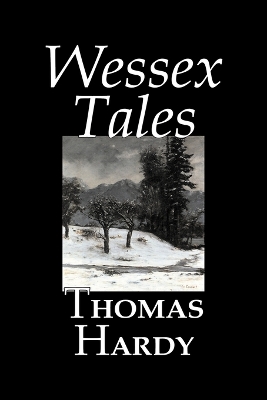 Book cover for Wessex Tales by Thomas Hardy, Fiction, Classics, Short Stories, Literary