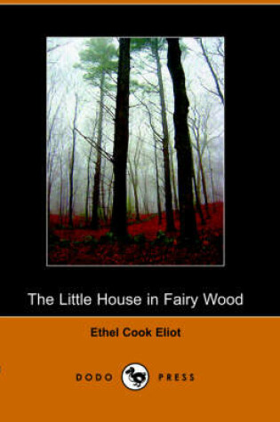 The Little House in Fairy Wood (Dodo Press)