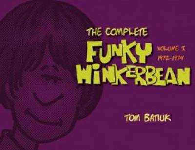 Book cover for The Complete 'Funky Winterbean', Volume 1 (1972-1974)