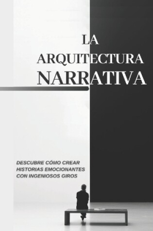 Cover of La arquitectura narrativa