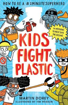 Book cover for Kids Fight Plastic: How to be a #2minutesuperhero