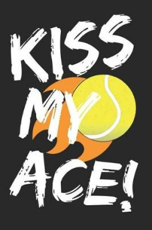 Cover of Kiss My Ace!