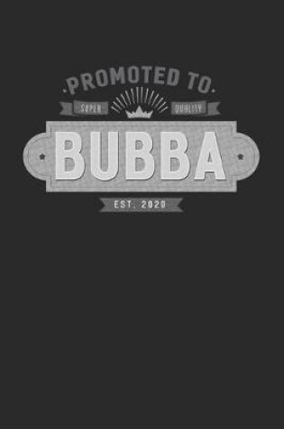 Cover of Promoted To Super Quality Bubba Est. 2020