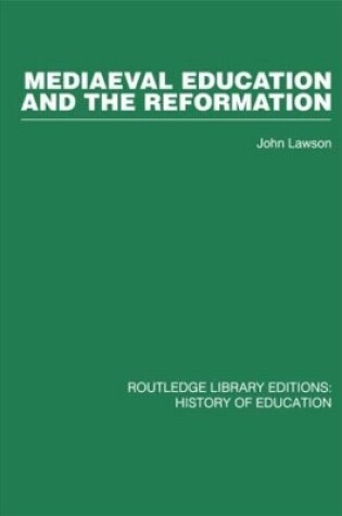 Cover of Mediaeval Education and the Reformation