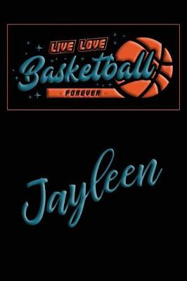 Book cover for Live Love Basketball Forever Jayleen