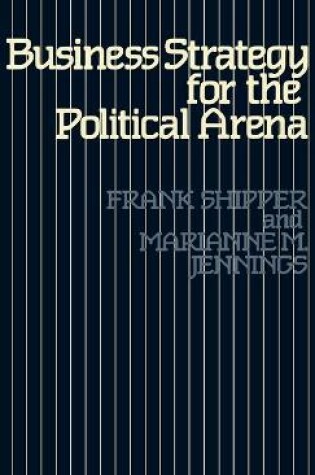 Cover of Business Strategy for the Political Arena
