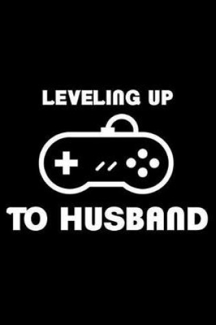 Cover of Leveling Up To Husband