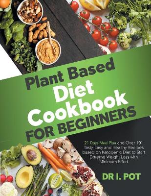 Book cover for Plant Based Diet Cookbook for Beginners