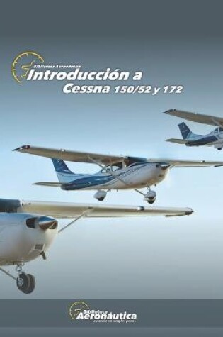 Cover of Introducción a Cessna 150/52 y 172