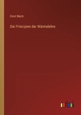 Book cover for Die Principien der Wärmelehre