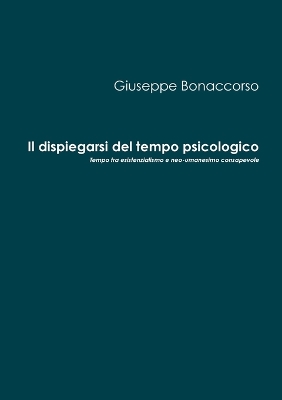 Book cover for Il Dispiegarsi Del Tempo Psicologico