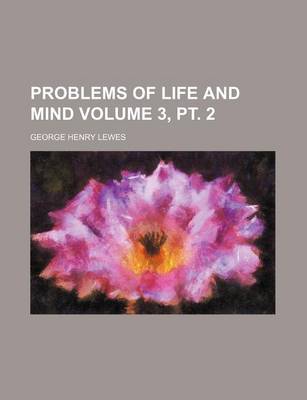Book cover for Problems of Life and Mind Volume 3, PT. 2