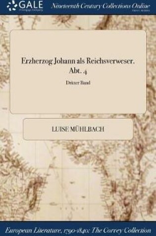Cover of Erzherzog Johann ALS Reichsverweser. Abt. 4; Dritter Band