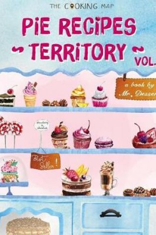 Cover of Pie Recipes Territory Vol. 1