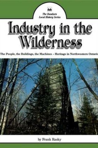 Cover of Industry in the Wilderness