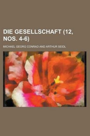 Cover of Die Gesellschaft (12, Nos. 4-6)