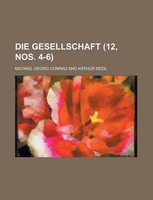 Book cover for Die Gesellschaft (12, Nos. 4-6)