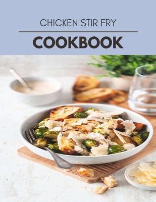Book cover for Chicken Stir Fry Cookbook