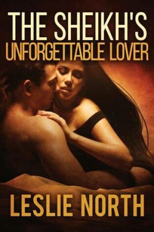 Cover of The Sheikh's Unforgettable Lover