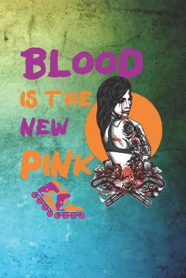 Book cover for Blood Is The New Pink