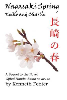 Book cover for Nagasaki Spring, Keiko and Charlie