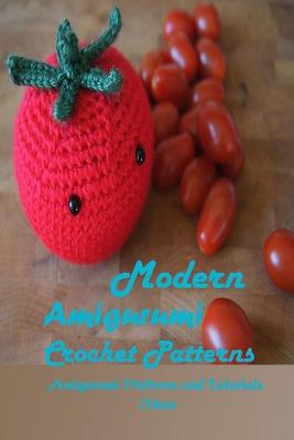 Book cover for Modern Amigurumi Crochet Patterns