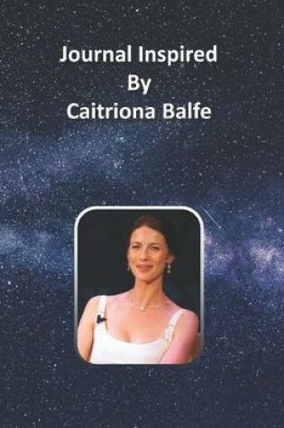 Cover of Journal Inspired by Caitriona Balfe