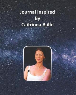 Book cover for Journal Inspired by Caitriona Balfe