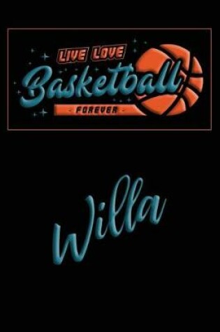 Cover of Live Love Basketball Forever Willa