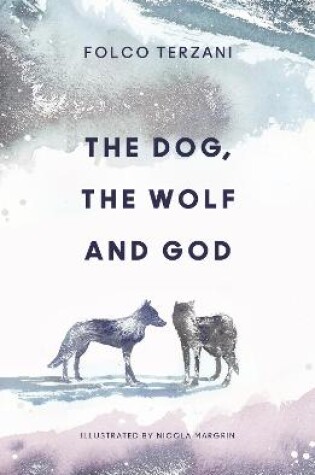 Cover of The Dog, the Wolf and God